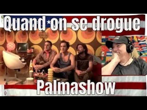 Quand on se drogue - Palmashow - REACTION