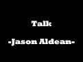 Talk -Jason Aldean lyrics