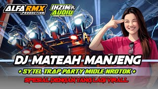 Download lagu DJ MATEAH MANJENG SPESIAL DENGAN YANG LAGI VIRALL ‼️ LIMITED EDITION#remixer #dj #djremix  mp3
