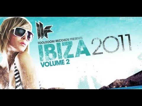 Toolroom Records Ibiza 2011 Volume 2 EXCLUSIVE PREVIEW