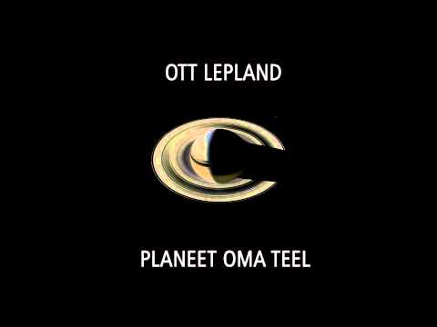 Ott Lepland - Planeet oma teel (FULL HD) (Original)