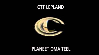 Ott Lepland - Planeet oma teel (FULL HD) (Original)