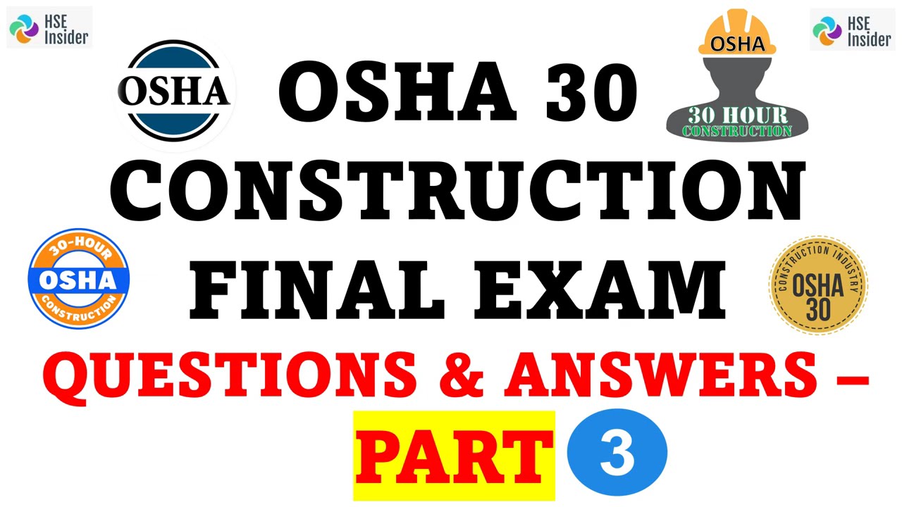 Part 3 - OSHA 30 CONSTRUCTION FINAL EXAM QUESTIONS & ANSWERS