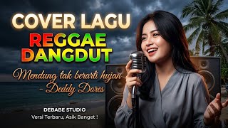 Download lagu Mendung tak berarti hujan - Deddy Dores, cover lagu ai versi dangdut reggae koplo viral terbaru  mp3