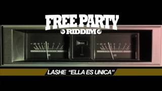 Lashe - Ella es unica | Free Party Riddim, Nov 2012 | UpskillzRecords.com