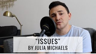 Issues - Julia Michaels | Cover by David Adam Corcos