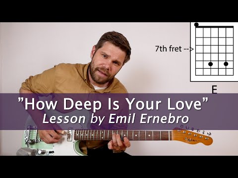 "How Deep Is Your Love" (Emil Ernebro Guitar Lesson)