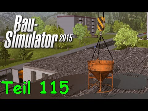 Let's Play Bau Simulator 2015 Teil 115 - KRANBETONKÜBEL VERSCHWUNDEN ?!| Liongamer1