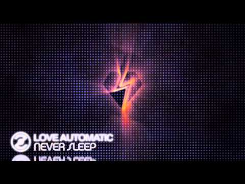 Love Automatic -  Never Sleep