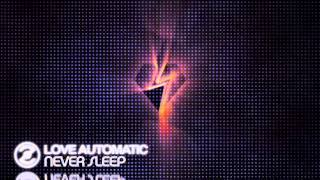 Love Automatic -  Never Sleep