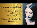 Chapter 6: Casting the Burden- Florence Scovel Shinn - The Game of Life and How to Play It