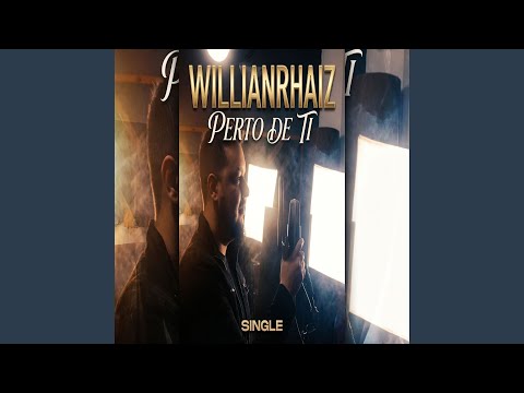 Perto De Ti - WillianRhaiz