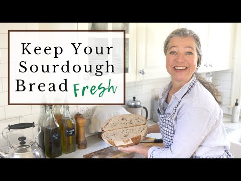 9 Ways to Keep Your Sourdough Bread Fresh!