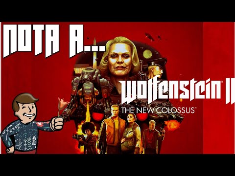 NOTA A... WOLFENSTEIN 2: THE NEW COLOSSUS / TAMAÑO XXL, PERO CON PEOR GUSTO