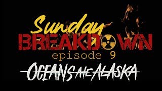 Sunday breakdown [EP9] Oceans Ate Alaska - Floorboards