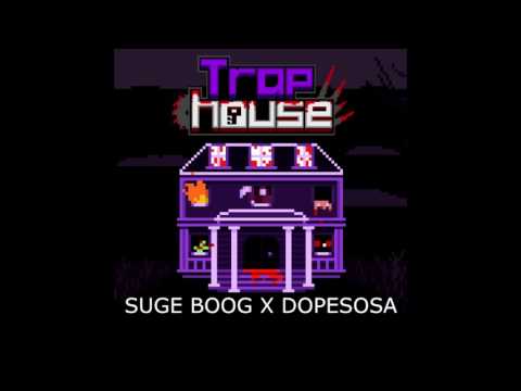 Trap House - Suge Boog x Dopesosa