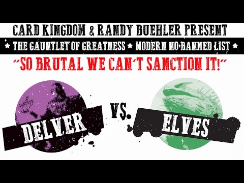 Elves vs Delver - Modern No Banned List - Gauntlet of Greatness
