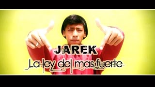 Jarek - La ley del mas fuerte [Videoclip Oficial]