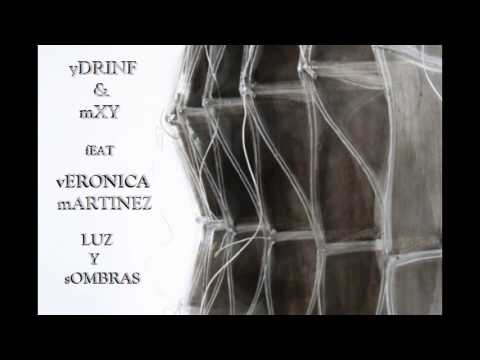 Exclusive Ydrinf & Mxy Feat.Veronica Martinez - Luz Y sOMBRAS 2012