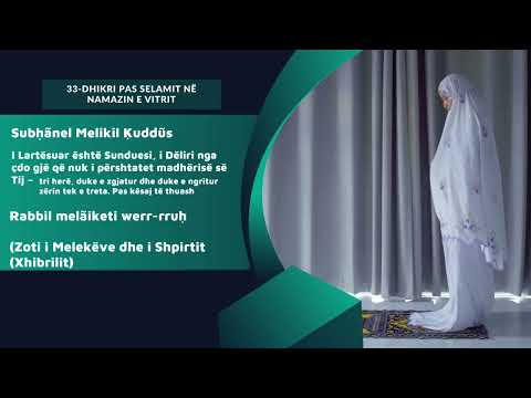 33-DHIKRI PAS SELAMIT NË NAMAZIN E VITRIT
