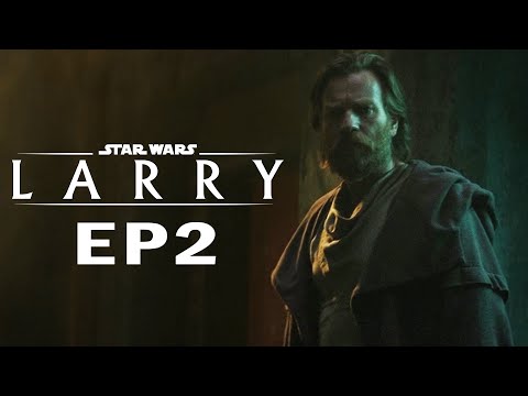 Star Wars: LARRY - Episode 2