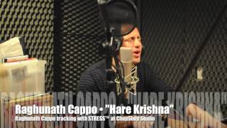 Raghunath Cappo • Hare Krishna • ChopShop Studio
