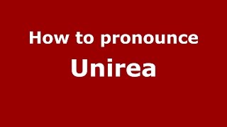 How to pronounce Unirea
