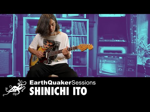 Shinichi Ito EarthQuaker Sessions- Loop Demo