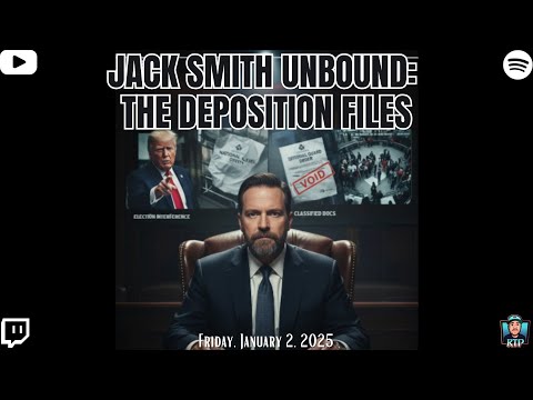 Jack Smith Unbound: The Deposition Files - January 2, 2026