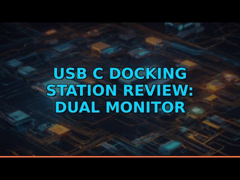 USB C Docking Station Review: Dual Monitor Adapter