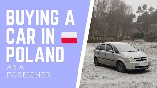 How to buy and register a car in Poland as a Foreigner | No residency card needed [updated for 2021]