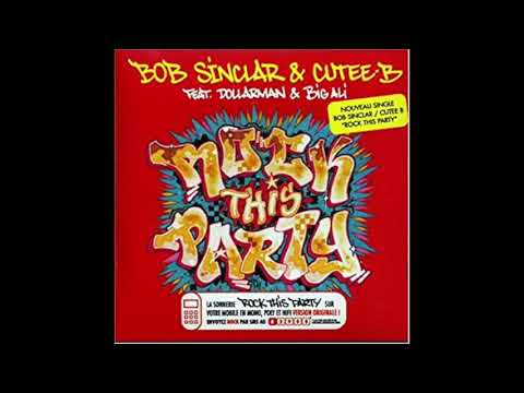 Bob Sinclair Rock this party ft Cutee B, Dollarman, Big Ali & Makedah