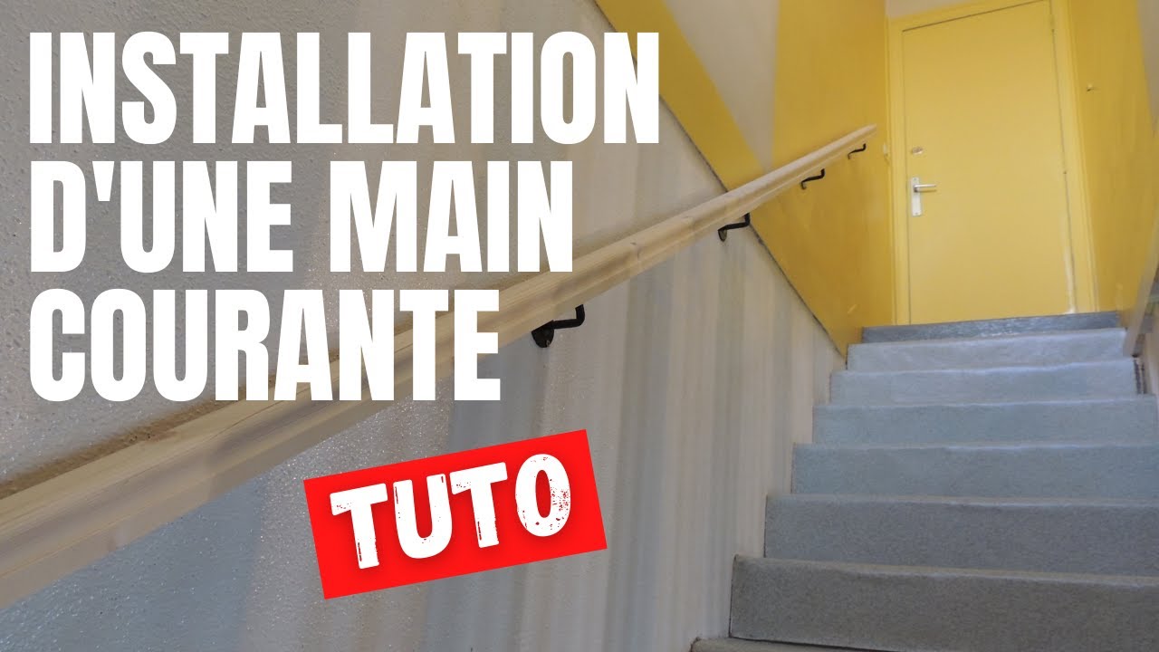 Installation d'une MAIN COURANTE