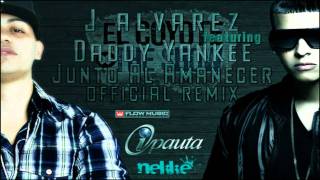 J Alvarez Ft  Daddy Yankee   Junto Al Amanecer Official Remix Prod  By Montana The Producer *HD*