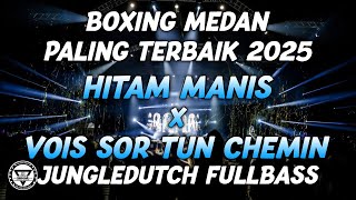 Download lagu BOXING MEDAN !! DJ HITAM MANIS X VOIS SUR TON CHEMIN BOXING MEDAN FULLBASS PALING TERBAIK 2025 mp3