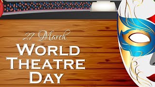 Happy World Theatre Day 2022 Theatre Day 2022 Whatsapp Status 2022