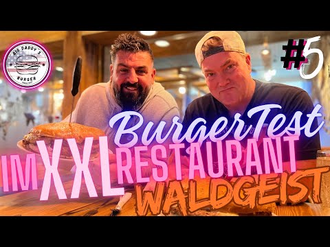 Burgertest im XXL Restaurant Waldgeist I BigDaddysBurger