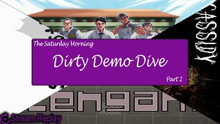 The Saturday Morning Dirty Demo Dive - Part 2
