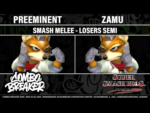 COMBO BREAKER 2025 LOSERS SEMI - Preeminent (Fox) vs Zamu (Fox) - Smash Melee