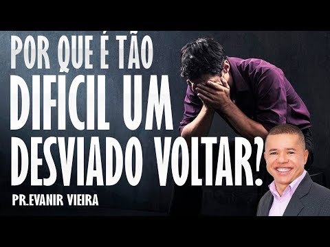 Por que é tão difícil um desviado voltar?