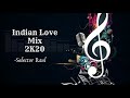 Indian Love Mix 2k20