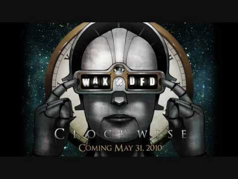 Wax & DFD Are Clockwise - 02 Medicine