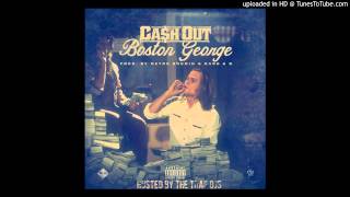 @TheRealCashOut - Boston George