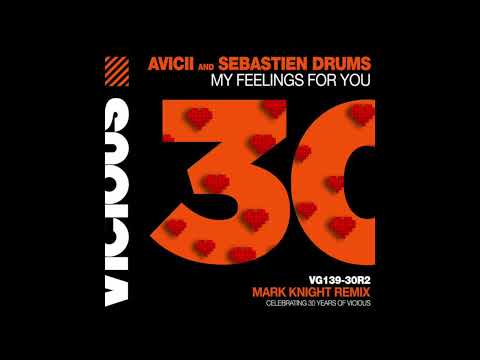 Avicii & Sebastien Drums -  My Feelings For You Mark Knight ( Extended Remix House )