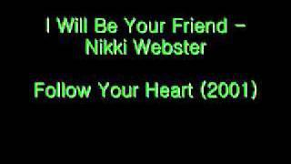I Will Be Your Friend - Nikki Webster (Follow Your Heart)