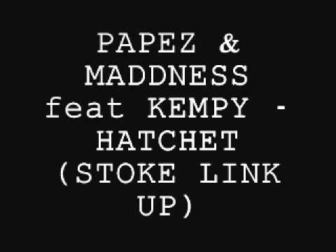 Papez & Maddness feat Kempy - Hatchet(Stoke Link Up)