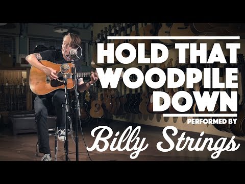 Hold The Woodpile Down - Billy Strings
