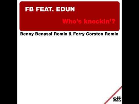 Fb feat. Edun - Who's Knockin'? (Ferry Corsten Remix)