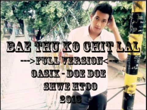 Myanmar New Bae Thu Ko Chit Lal - Shwe Htoo Song 2013