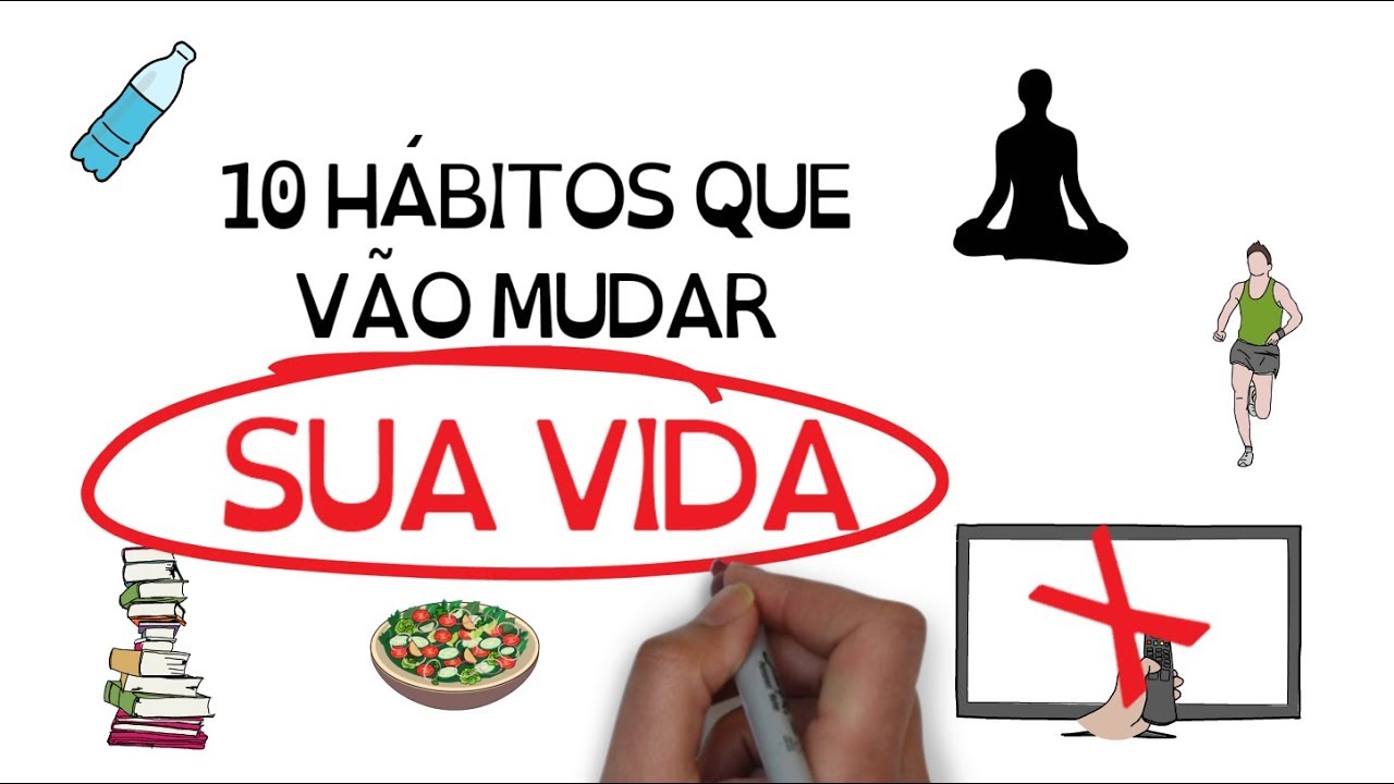 Os 10 hábitos que MAIS mudaram minha vida! | SejaUmaPessoaMelhor